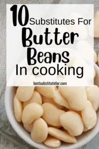 Are you making a recipe that calls for butter beans? If you are and you've just noticed that you have none in your kitchen, then this list of easy ways to substitute for butter beans is sure to come in handy for you! It outlines 8 easy butter beans substitute options that are very easy to find! Some you may even have in your kitchen right now!