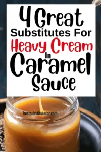Looking for a great substitute for heavy cream in caramel sauce? How about 4 incredible heavy cream substitute options that can work well in caramel sauce?