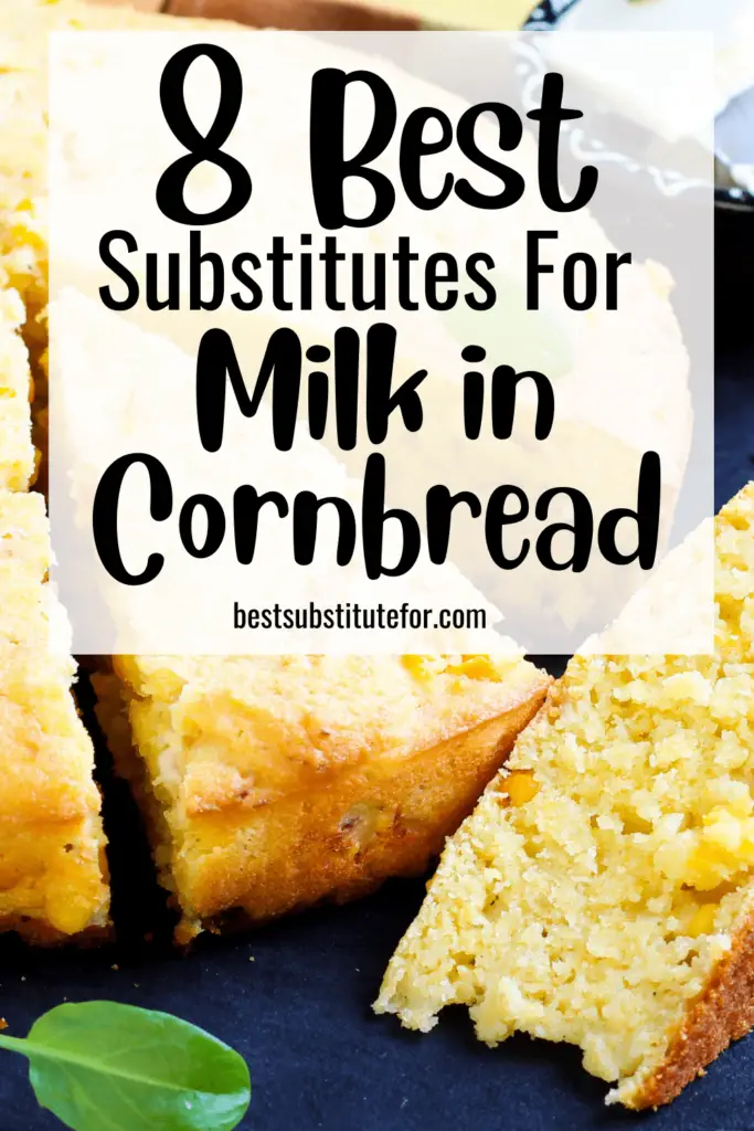 8 Best substitutes for milk in cornbread! #milksubstitutesincornbread #milksubstitute
