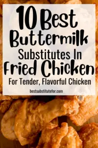 Are you making fried chicken? If you are and you're out of buttermilk, you may be thinking that there is no way to make fried chicken without buttermilk. But you'd be wrong. Check out this post to see 10 buttermilk substitutes for fried chicken that make for tender, flavorful chicken! #buttermilksubstituteforfriedchicken